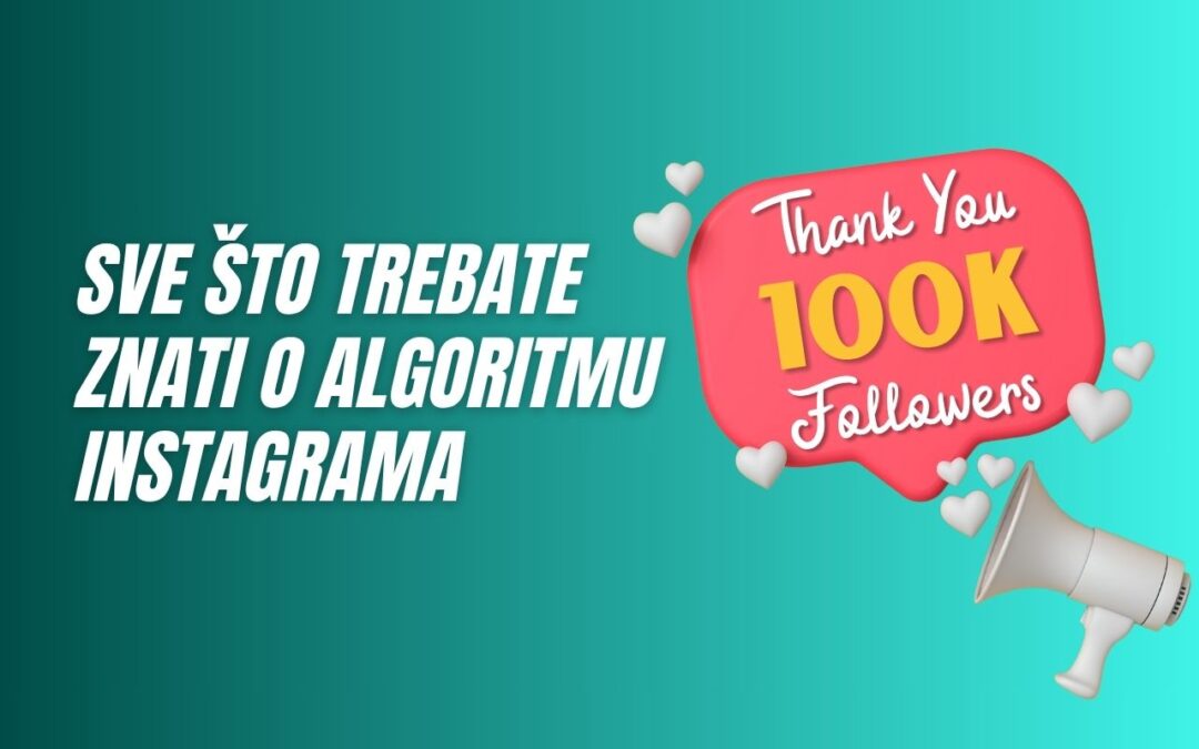 Sve što trebate znati o algoritmu Instagrama